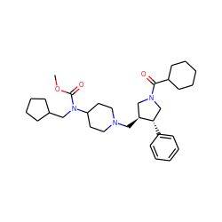 COC(=O)N(CC1CCCC1)C1CCN(C[C@H]2CN(C(=O)C3CCCCC3)C[C@@H]2c2ccccc2)CC1 ZINC000026664516