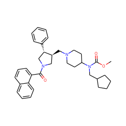 COC(=O)N(CC1CCCC1)C1CCN(C[C@H]2CN(C(=O)c3cccc4ccccc34)C[C@@H]2c2ccccc2)CC1 ZINC000026664977