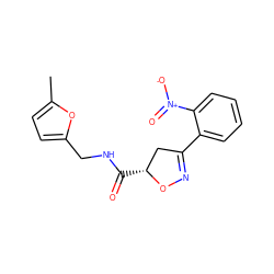 Cc1ccc(CNC(=O)[C@@H]2CC(c3ccccc3[N+](=O)[O-])=NO2)o1 ZINC000008577606