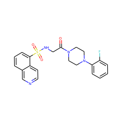 O=C(CNS(=O)(=O)c1cccc2cnccc12)N1CCN(c2ccccc2F)CC1 ZINC000028705019