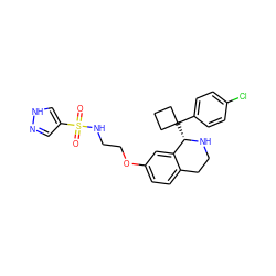 O=S(=O)(NCCOc1ccc2c(c1)[C@H](C1(c3ccc(Cl)cc3)CCC1)NCC2)c1cn[nH]c1 ZINC000117354797